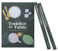 Toddler to Table: Bringing the family together one meal at a time