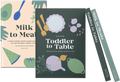Bundle and save: Milk to Meals and Toddler to Table books